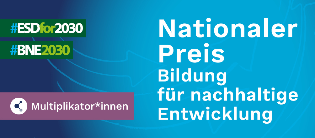 Nationaler BNE-Preis der Deutschen UNESCO Kommission (DUK) - wir sind dabei!